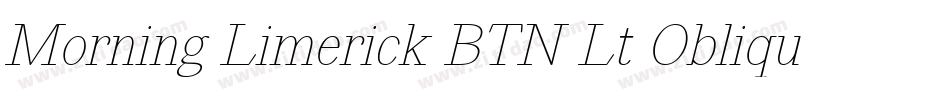Morning Limerick BTN Lt Oblique字体转换